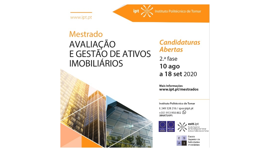 Mestrado em Avaliação e Gestão de Ativos Imobiliários do Instituto Politécnico de Tomar e Escola Superior de Atividades Imobiliárias