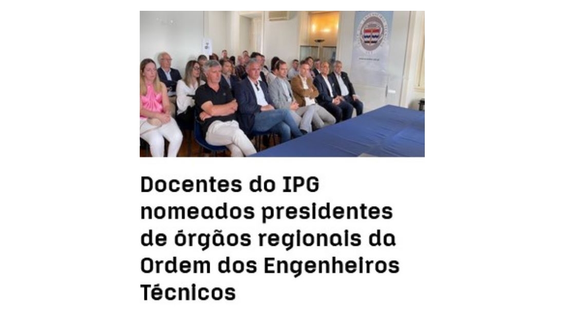 Docentes do IPG nomeados presidentes de órgãos regionais da OET