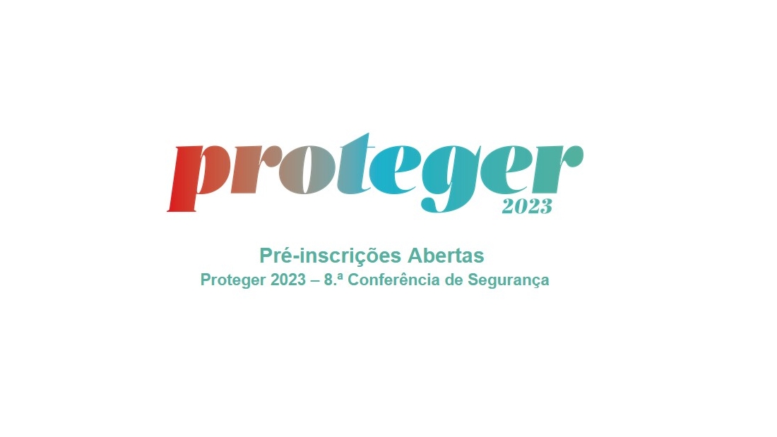 Proteger 2023 - 8.ª Conferência de Segurança